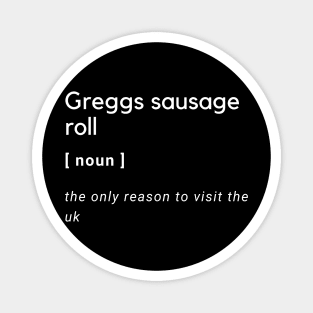 Greggs sausage roll Magnet